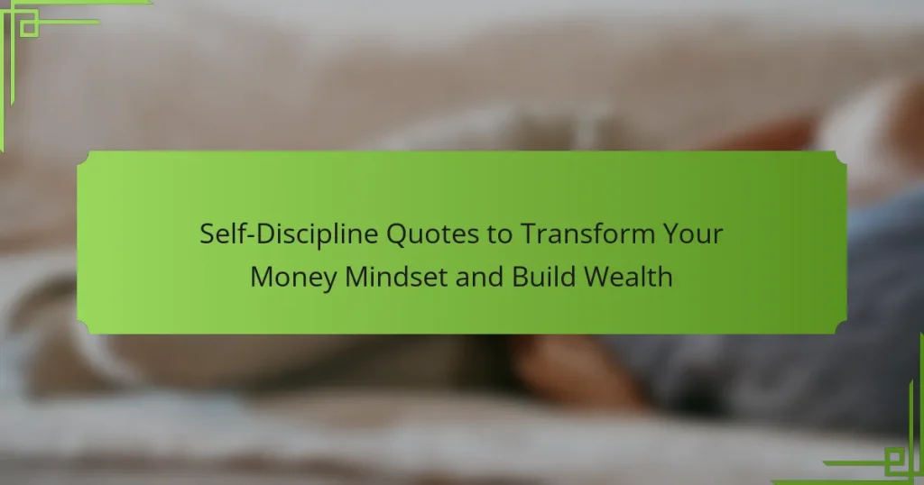 Self-Discipline Quotes to Transform Your Money Mindset and Build Wealth