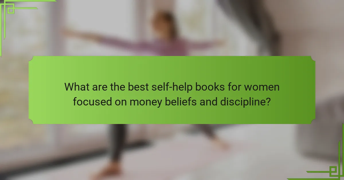 What are the best self-help books for women focused on money beliefs and discipline?