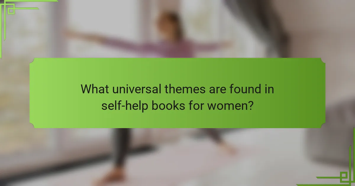 What universal themes are found in self-help books for women?